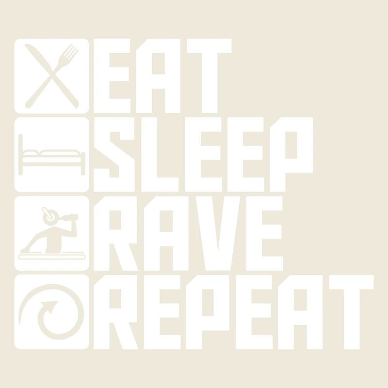 Eat Sleep Rave Repeat Essen Schlafen Raven Spruch