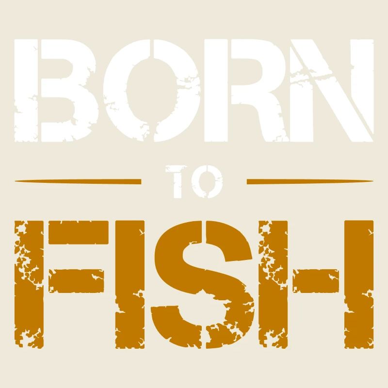Born to Fish