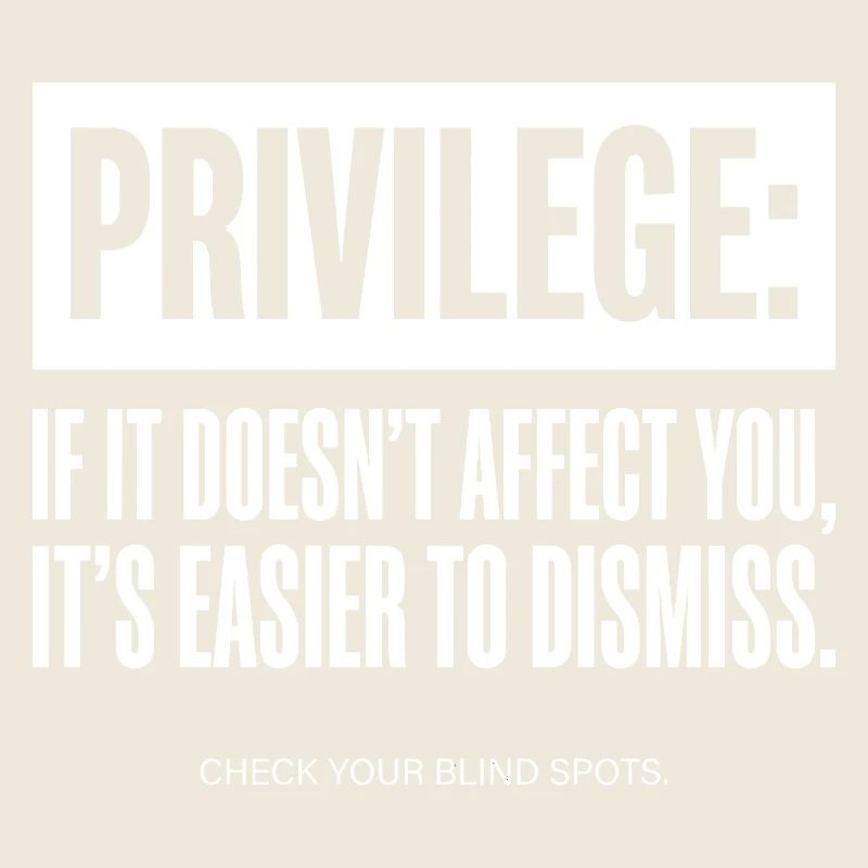 Privilege Zitat Check Your Blind Spots