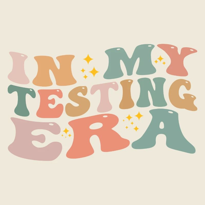 In My Testing Era Funny Testing Teacher