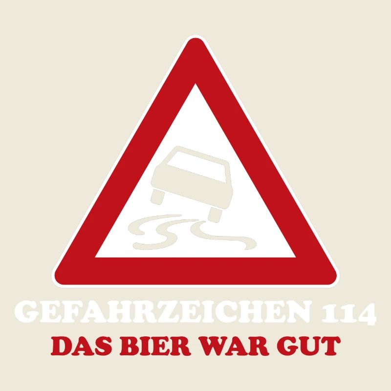 Verkehrszeichen 114 - Das Bier war gut