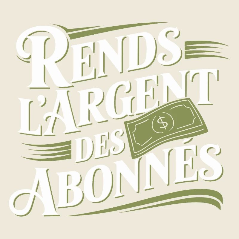 Rends l'argent des abonnés