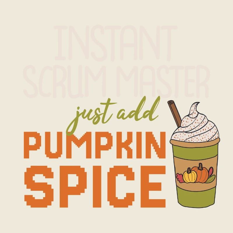 Instant Scrum Master add Pumpkin Spice