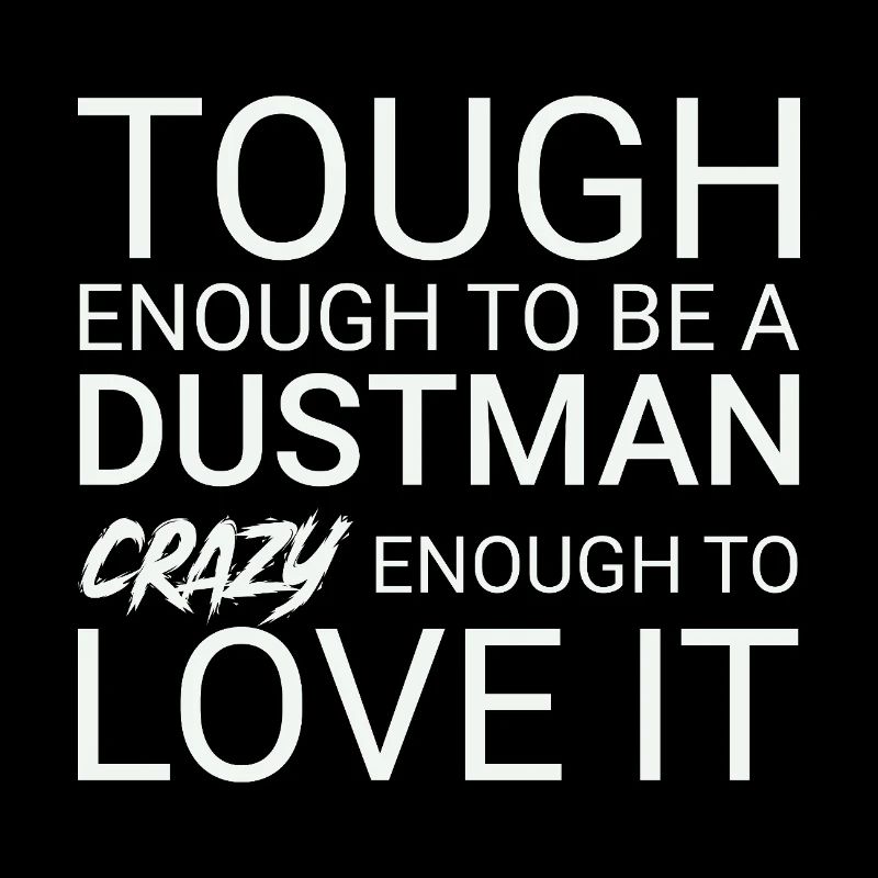 Dustman Crazy