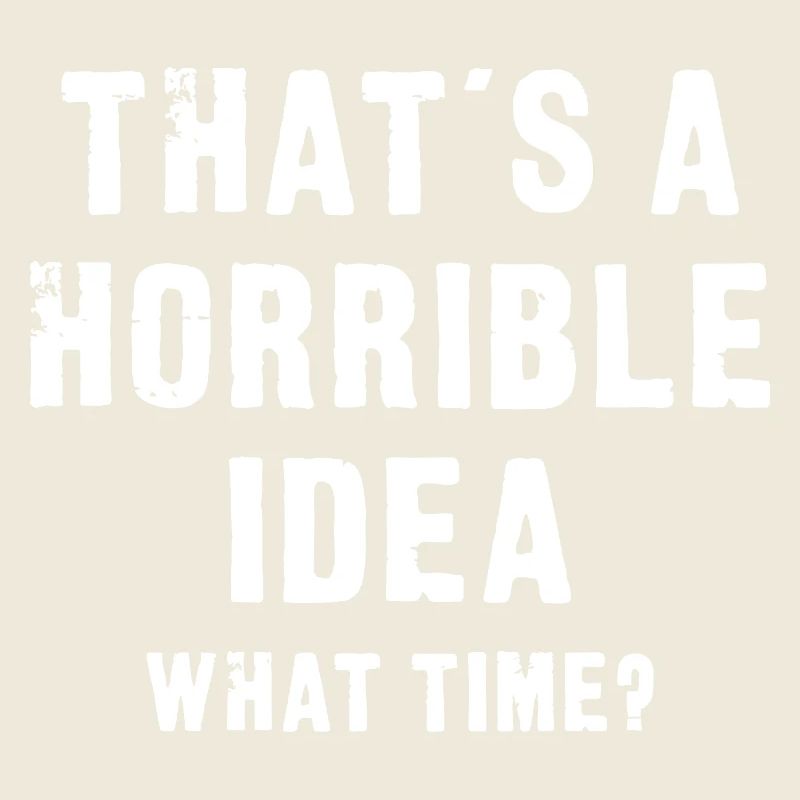 Das ist eine schreckliche Idee