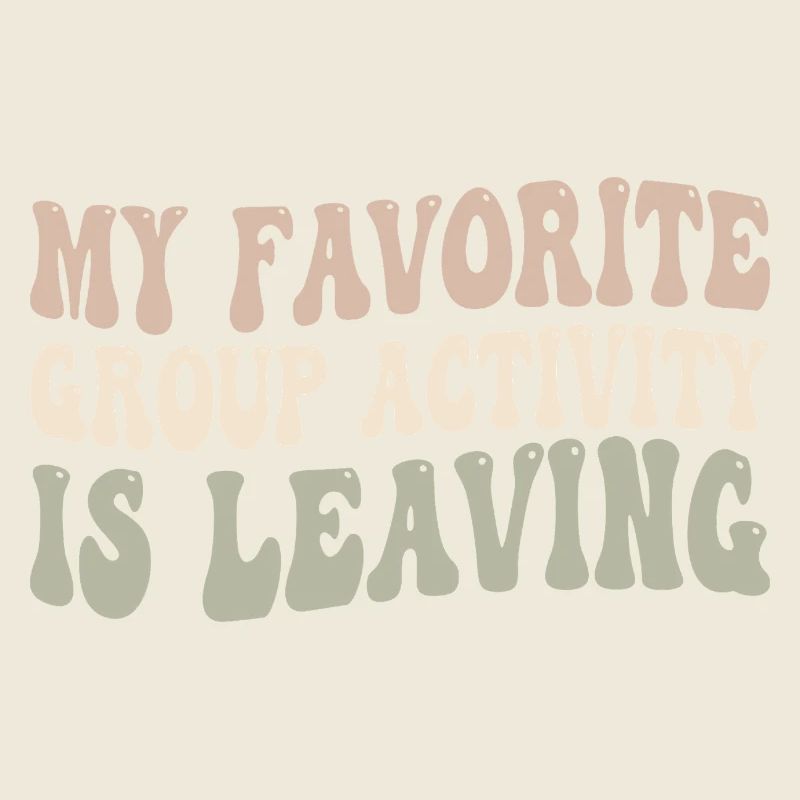 My favorite group activity is leaving