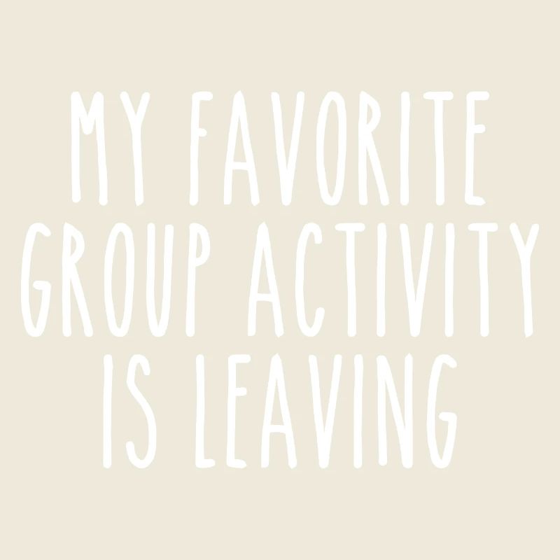 My favorite group activity is leaving