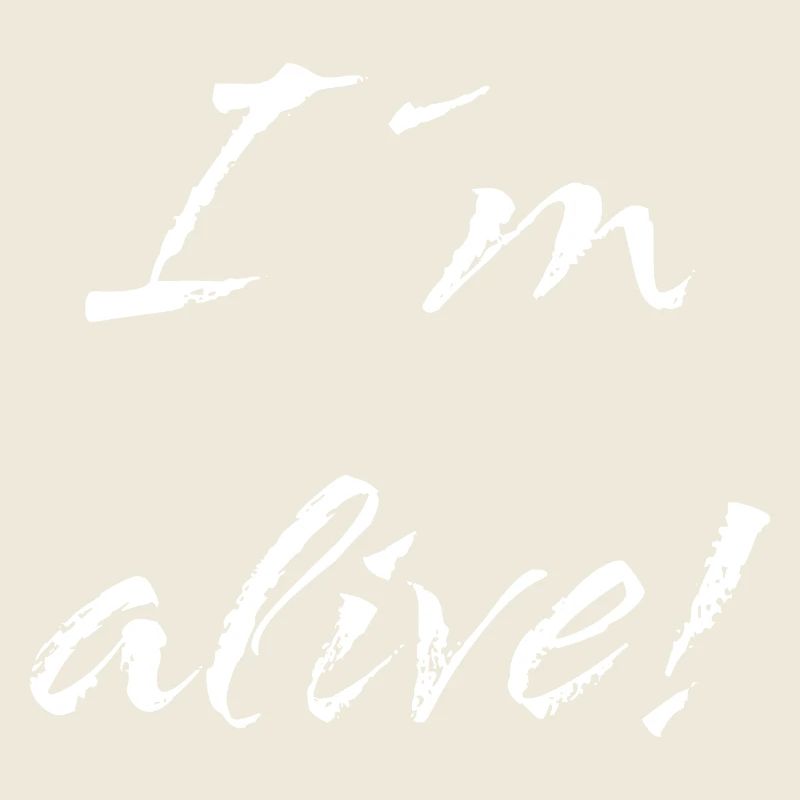 I´m alive