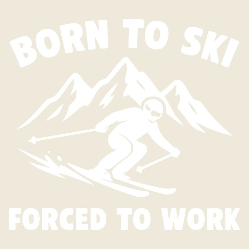 Né pour skier – Forcé de travailler