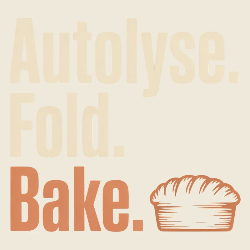 Autolyse Fold Bake Pie Typography