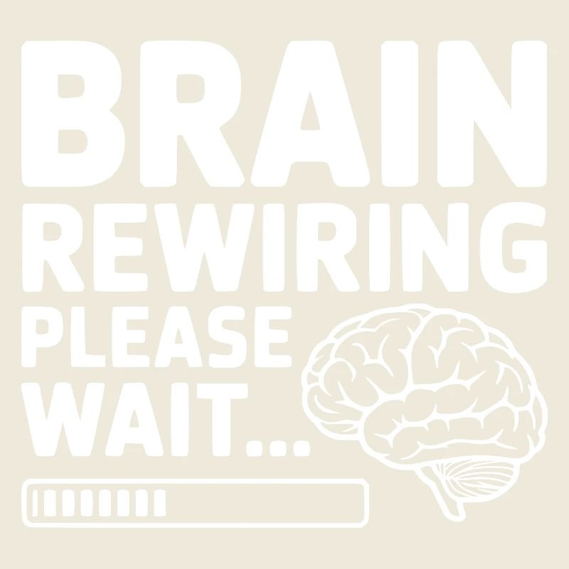 Brain Rewiring Please Wait...