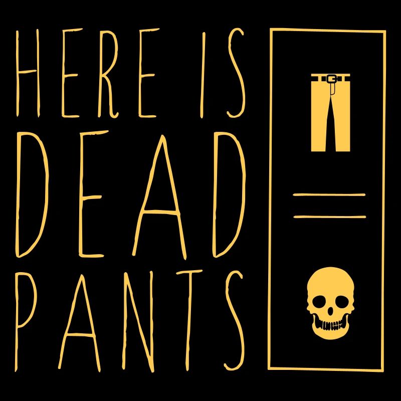 Dead Pants