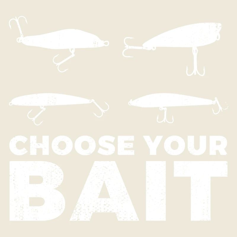 Choose your bait