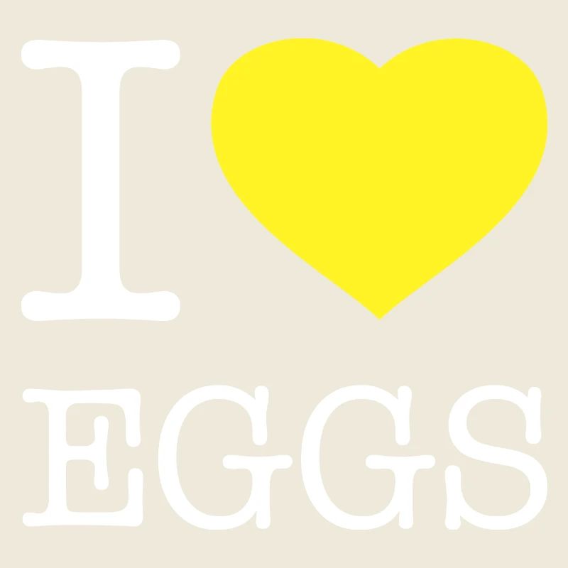 I LOVE EGGS