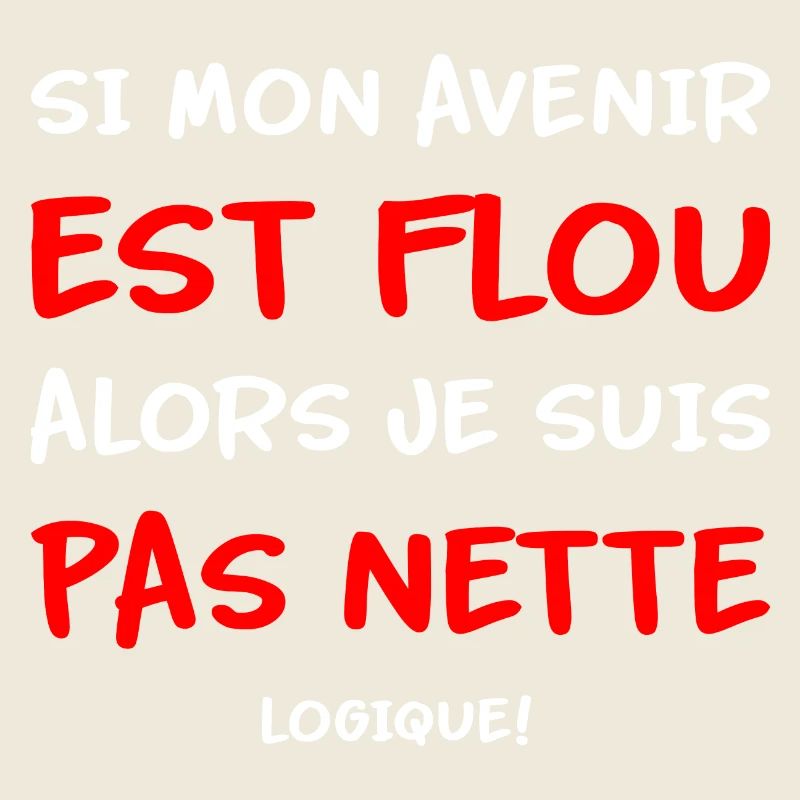 Si mon avenir est flou alors je ne suis pas nette
