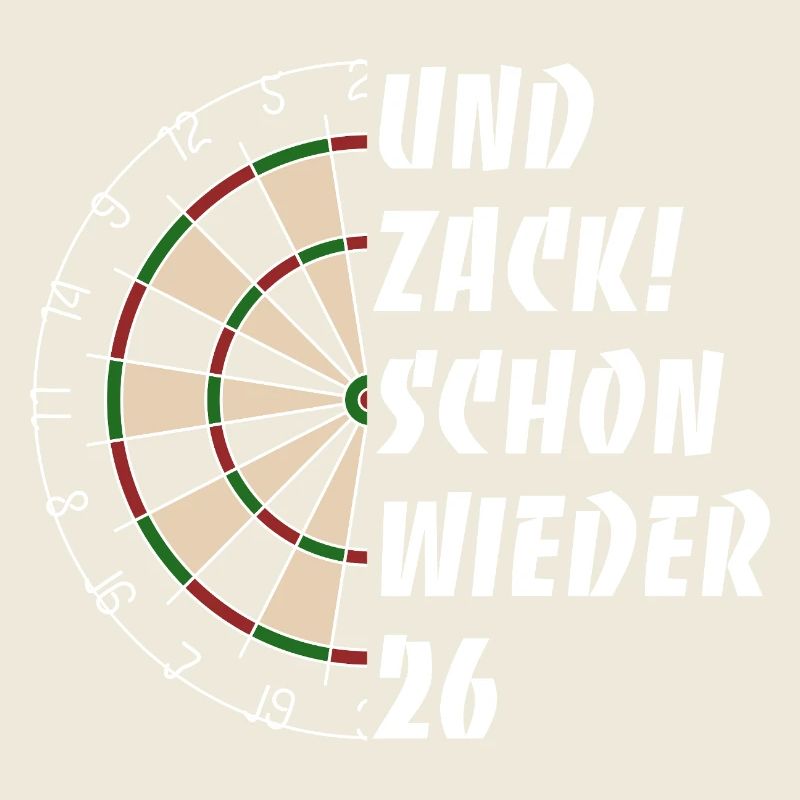 Und Zack! Schon wieder 26 - Dart Spruch