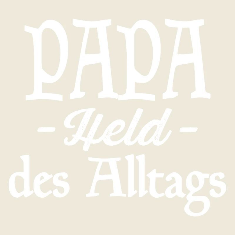 Papa Held des Alltags bester Papa Geschenk lustig