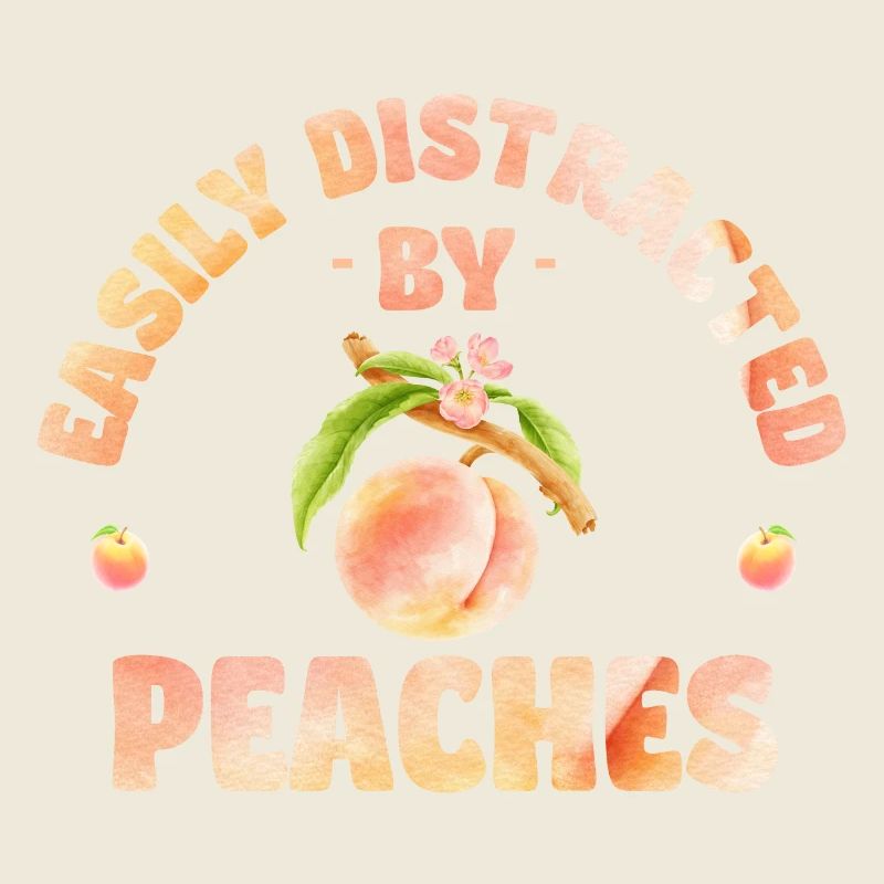 Easily distracted by peaches