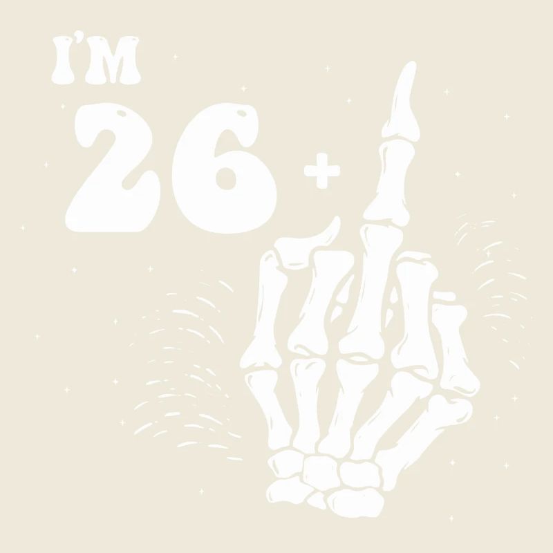 27. Geburtstag Skelett Hand - Ich bin 26 plus mittel