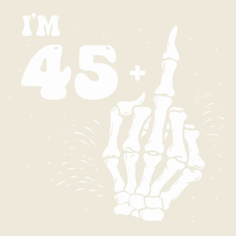 I Am 45 Plus Middle Finger - 46th Birthday