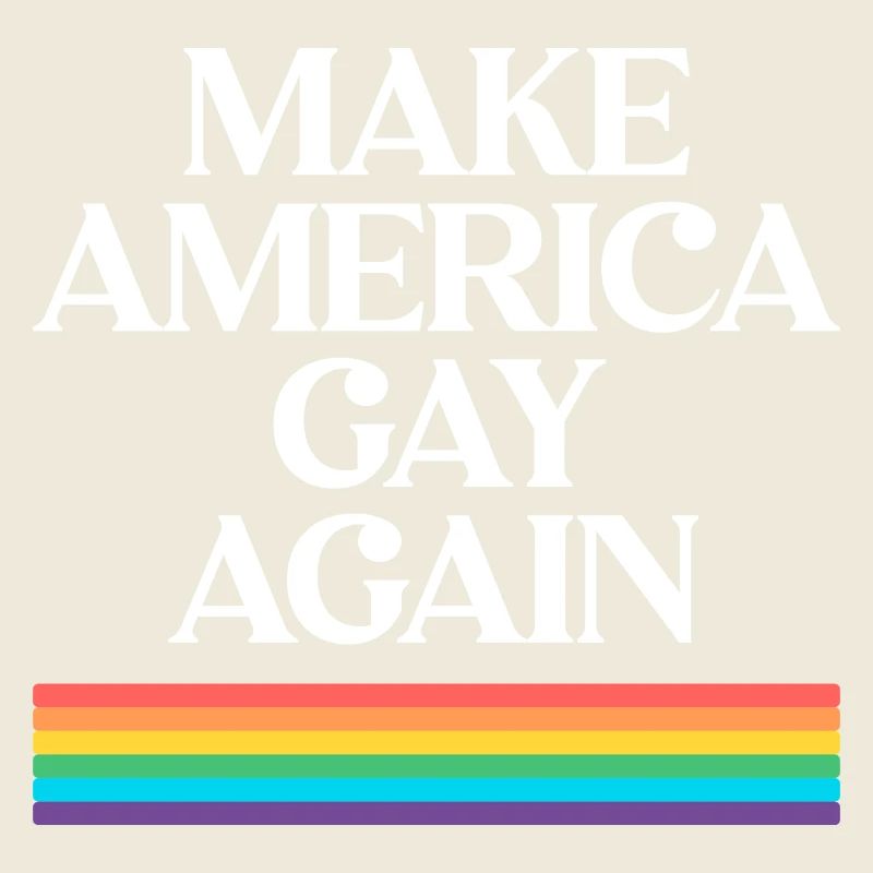 Make America Gay Again - Pride Design