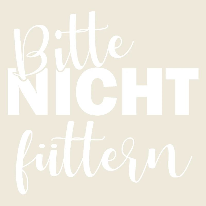 Bitte nicht füttern