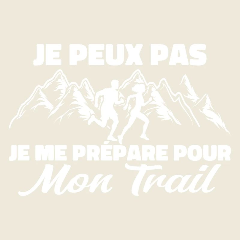 Je peux pas je me prépare pour mon trail