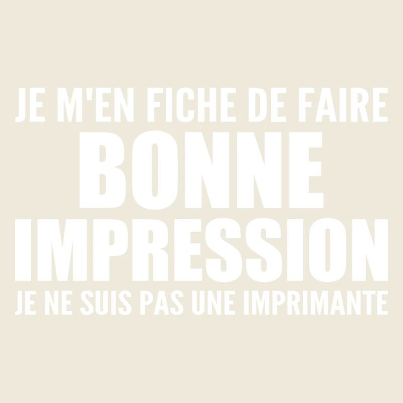 I don't care if I make a good impression