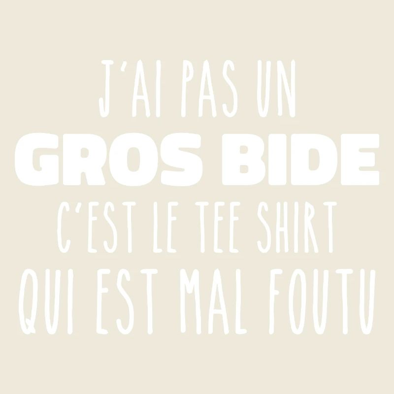 J'ai Pas Un Gros Bide C'est Le Tee Shirt Cadeau