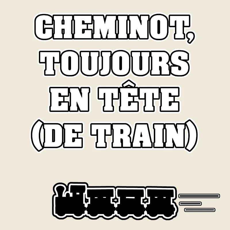 CHEMINOT, TOUJOURS EN TÊTE (DE TRAIN)