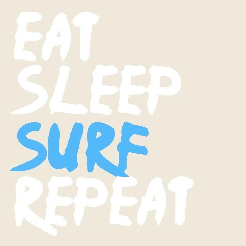Eat Sleep Surf Repeat