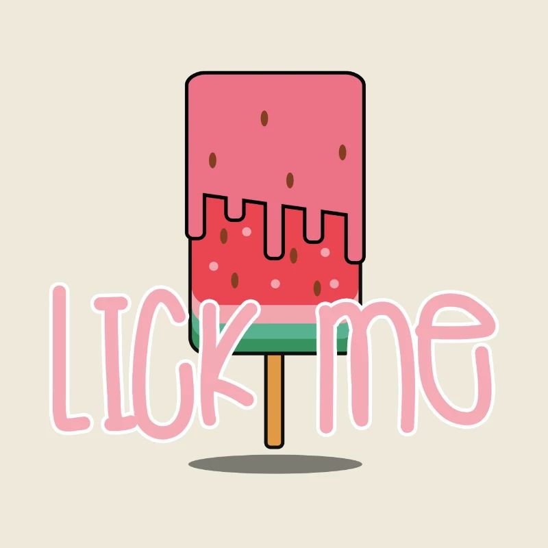 Lick me
