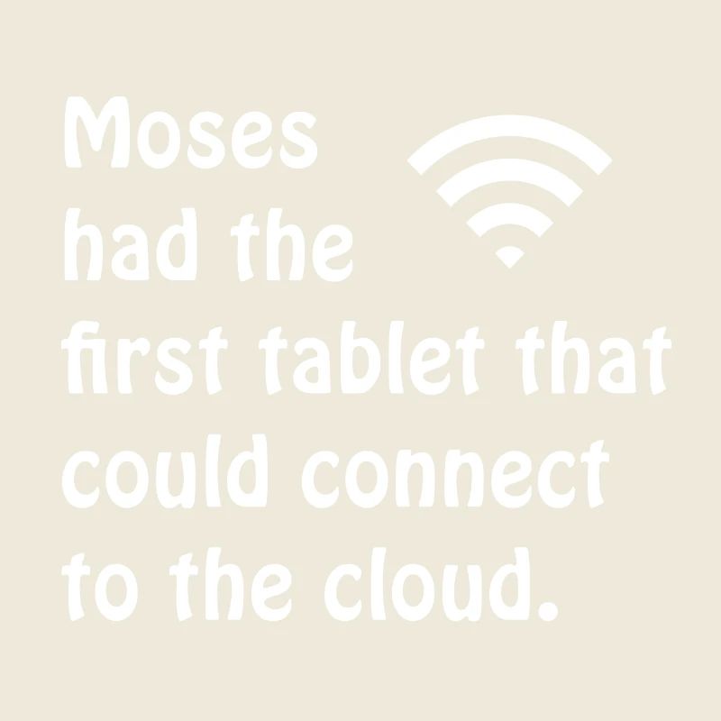 Moses had the first cloud