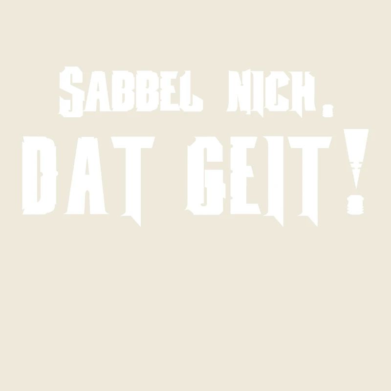 Norddeutsche Sabbel nich. Dat geit! Platt