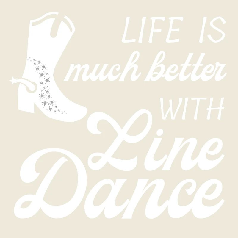 Gift Idea: Live is much better with Line Dance