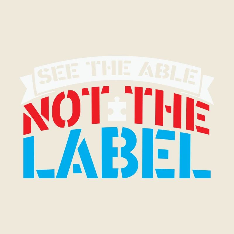 Autism See The Able Not The Lable