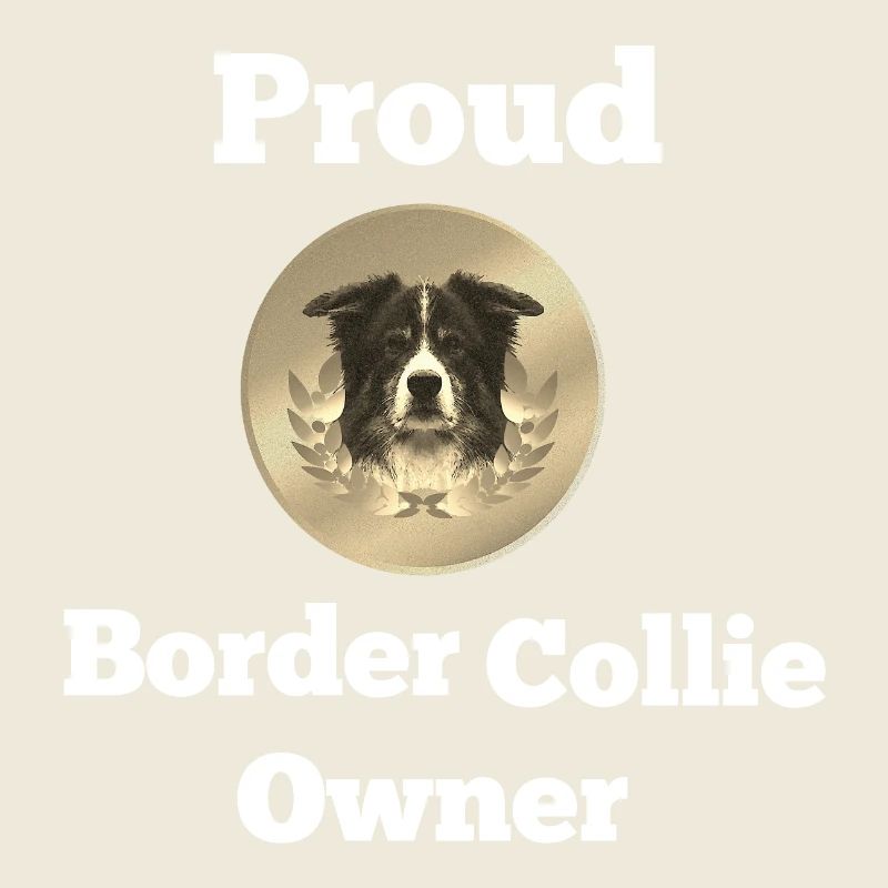 Border Collie Mama, Proud Border Collie Owner