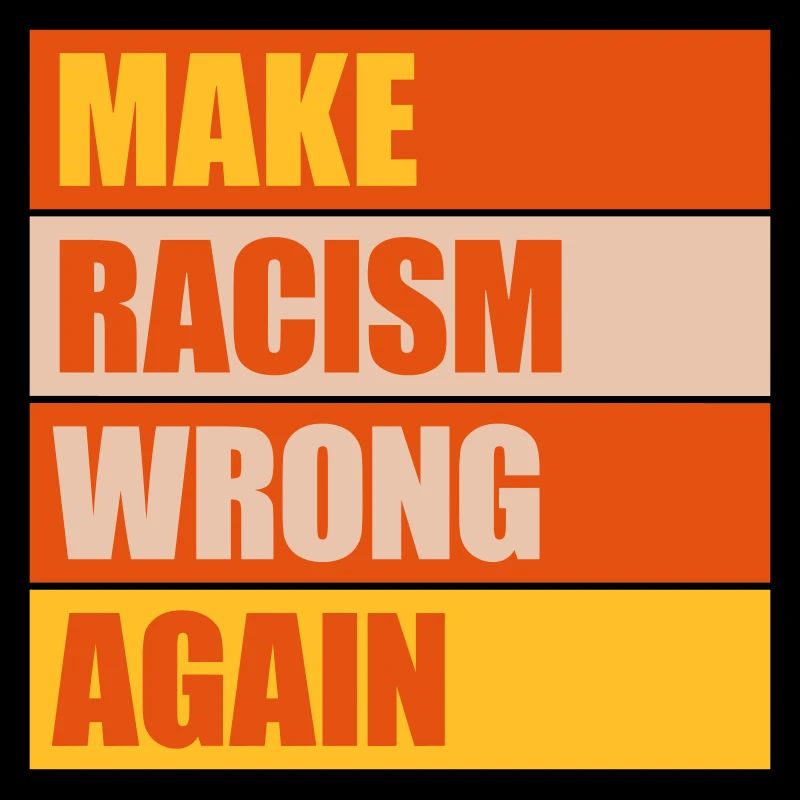 make racism wrong again