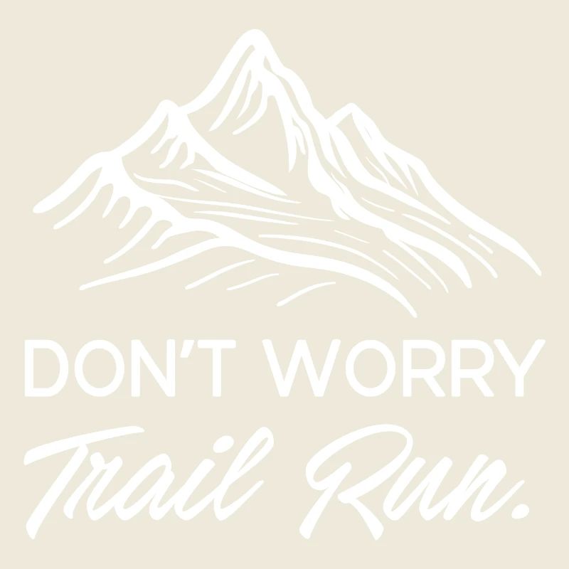 Mach dir keine Sorgen. Trailrun.