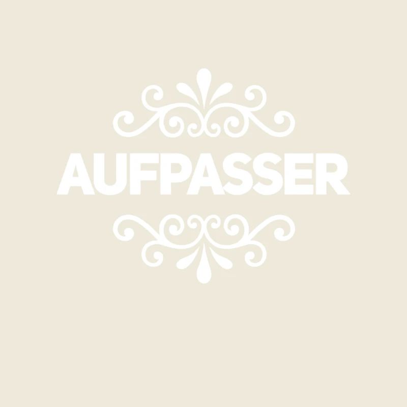 vor dir steht ein Aufpasser