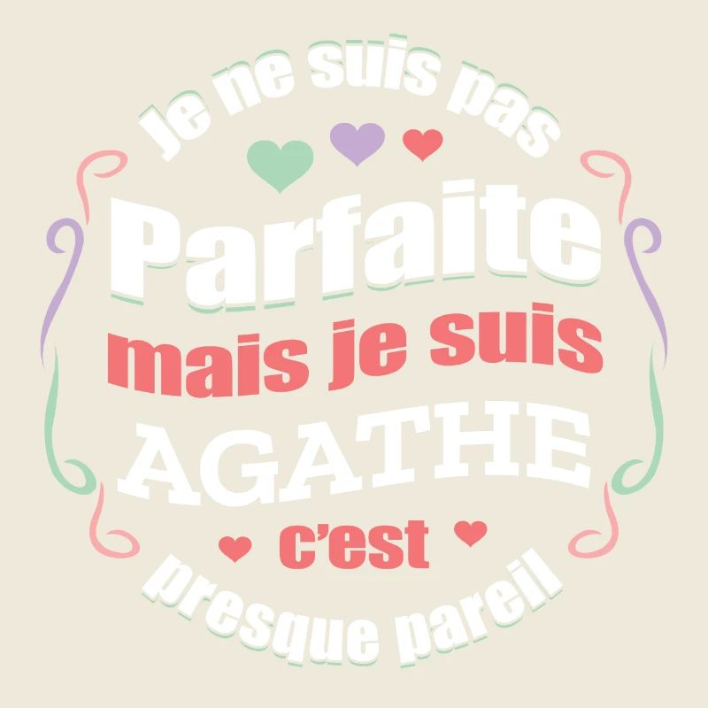 AGATHE PARFAITE - PRENOM AGATHE