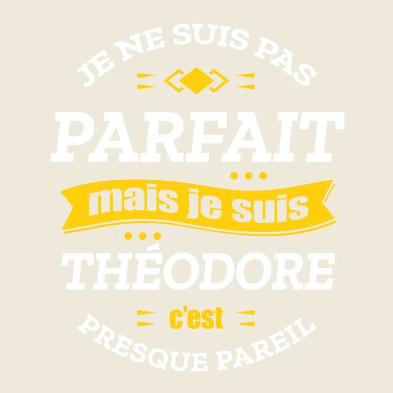 THÉODORE PARFAIT - PRENOM THÉODORE
