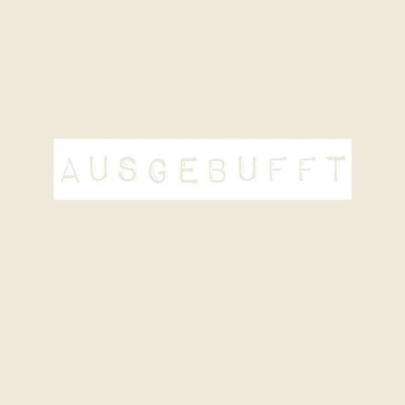 ich bin ausgebufft