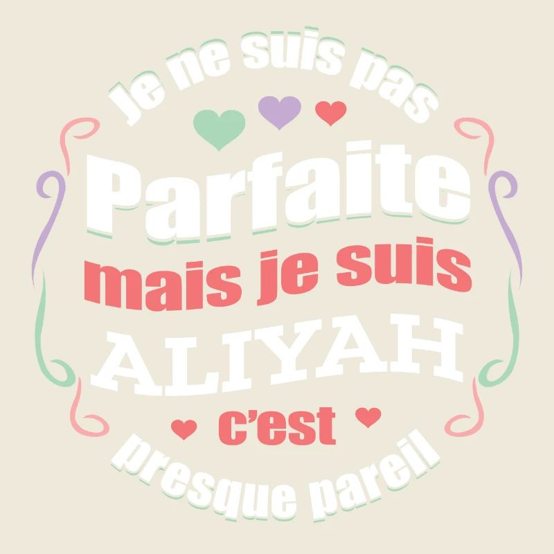 ALIYAH PARFAITE - PRENOM ALIYAH