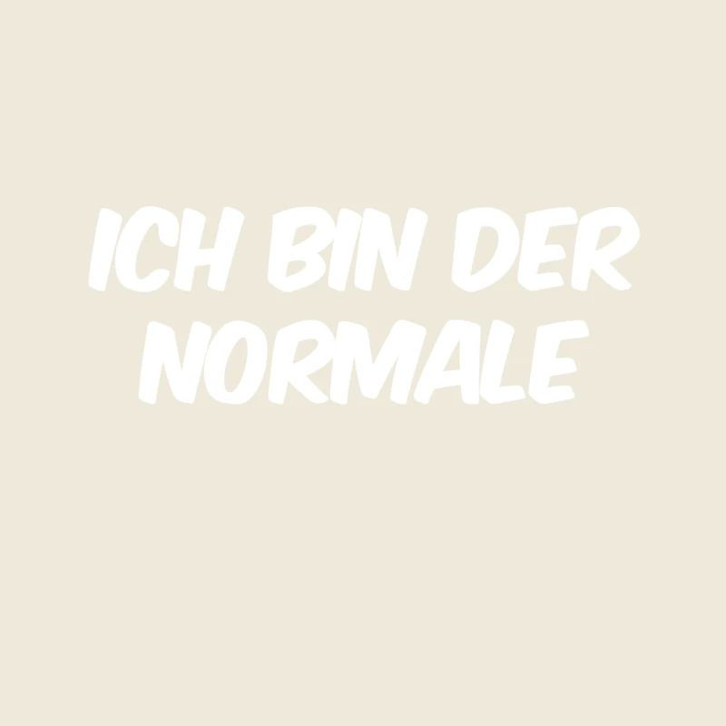 ich bin die Normalität