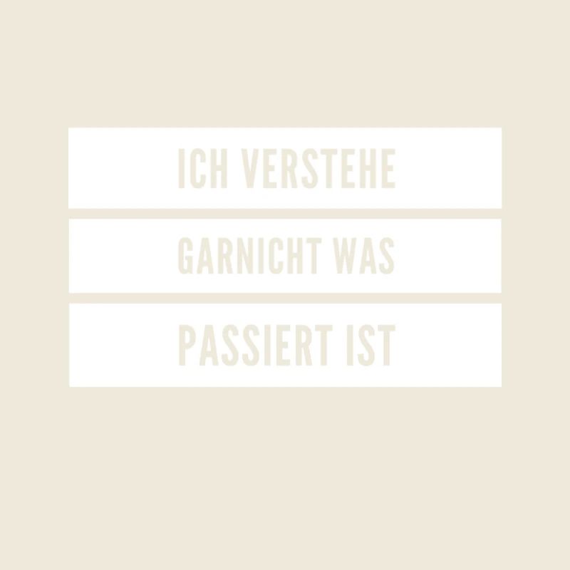 ich verstehe garnichts