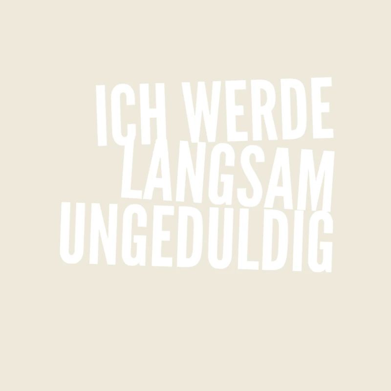 ich werde unruhig