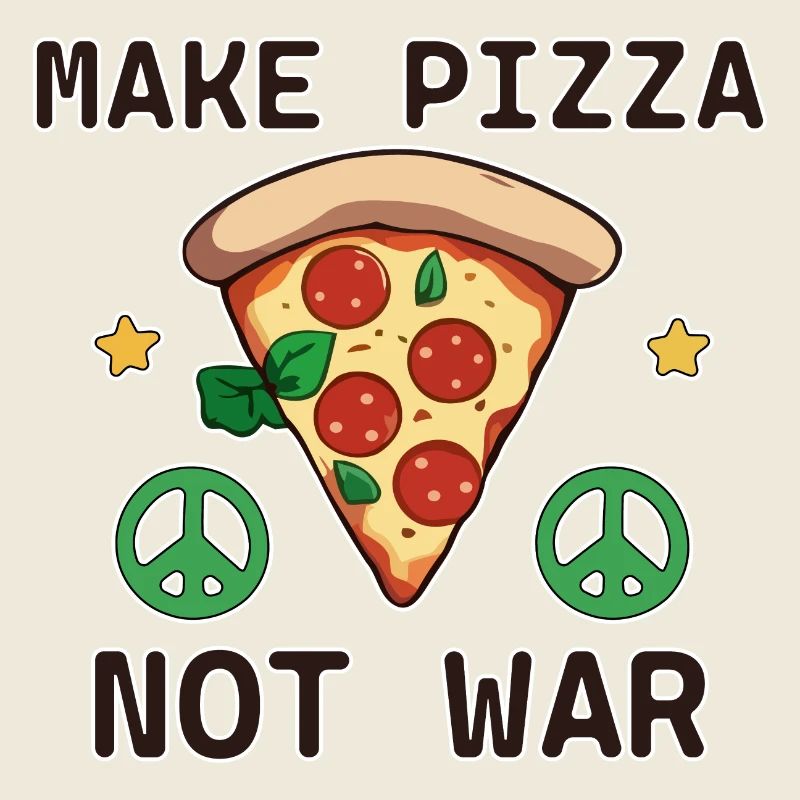Peace Make Pizza not War Peace Sign