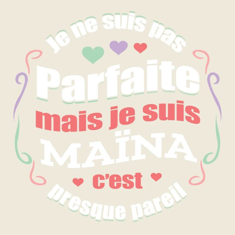 MAÏNA PARFAITE - PRENOM MAÏNA