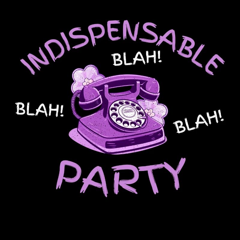 blah blah blah party indispensable